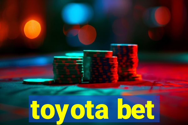 toyota bet