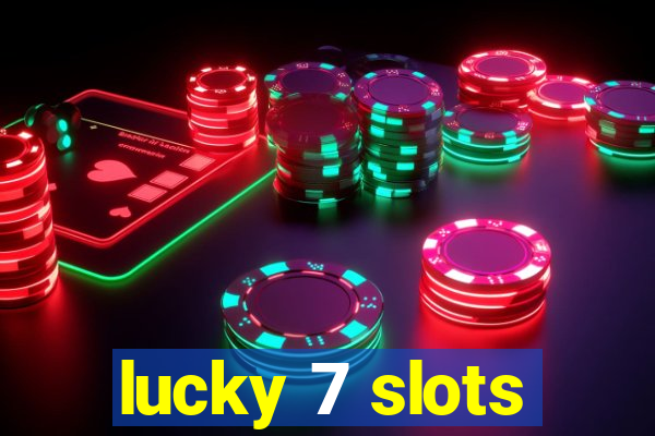 lucky 7 slots