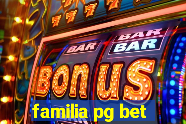 familia pg bet