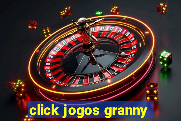 click jogos granny