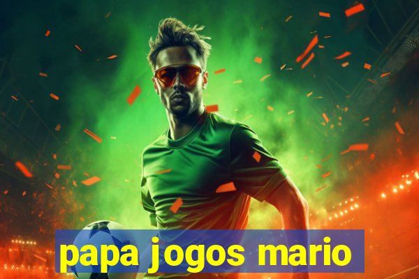 papa jogos mario