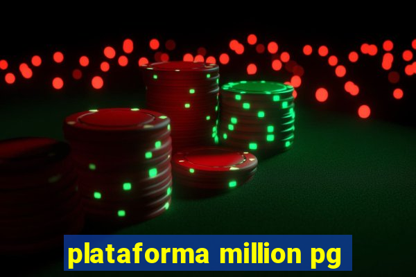 plataforma million pg