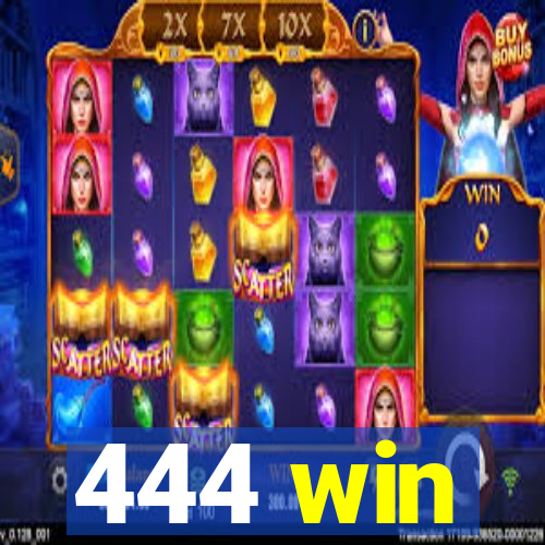 444 win