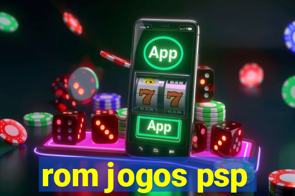 rom jogos psp