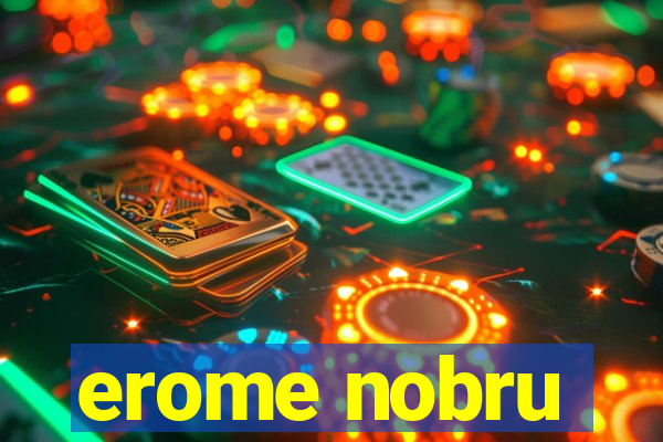 erome nobru