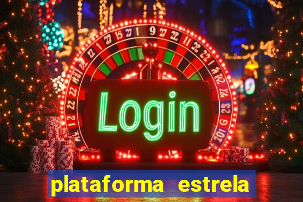 plataforma estrela bet e boa