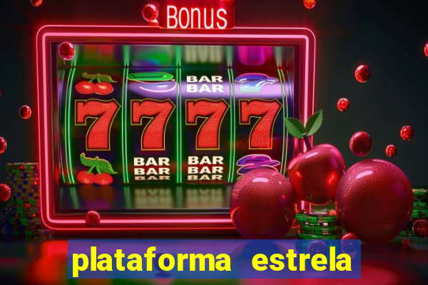 plataforma estrela bet e boa