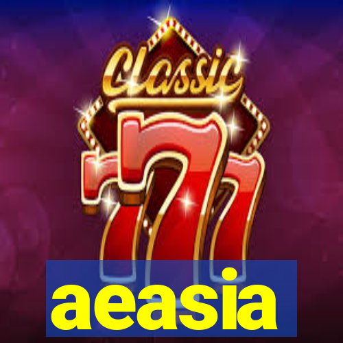 aeasia