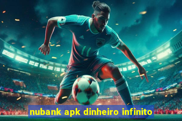 nubank apk dinheiro infinito