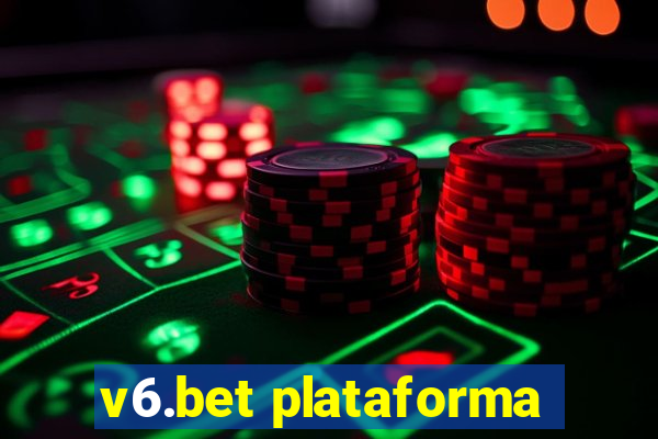 v6.bet plataforma