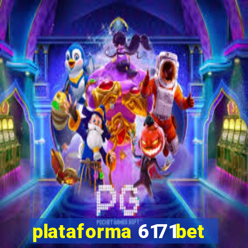 plataforma 6171bet