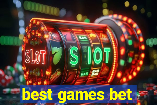 best games bet