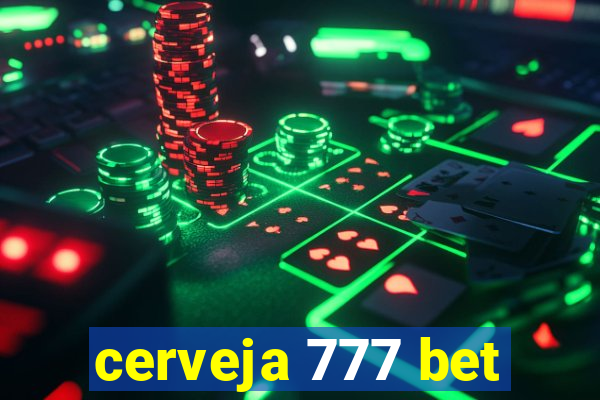 cerveja 777 bet