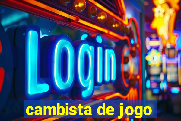 cambista de jogo