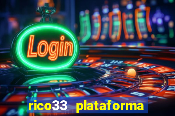 rico33 plataforma de jogos