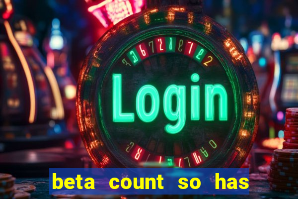 beta count so has changed pt br