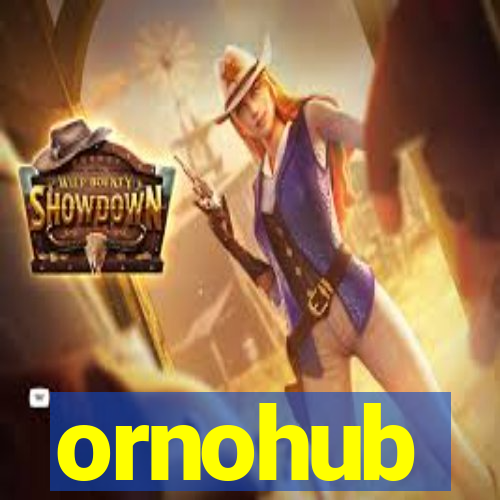 ornohub