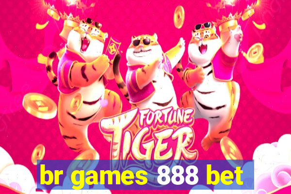 br games 888 bet