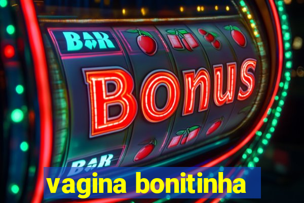 vagina bonitinha