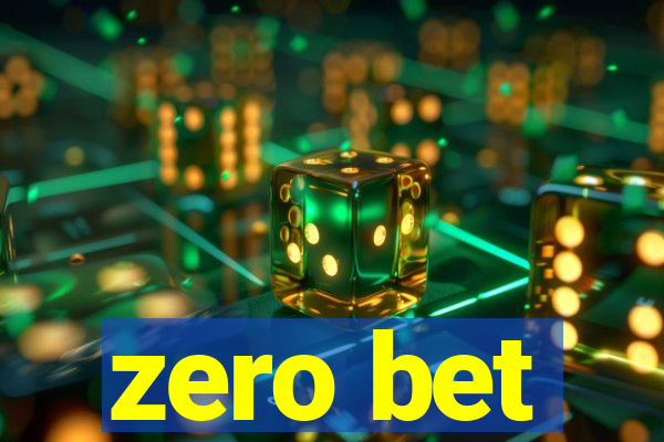 zero bet