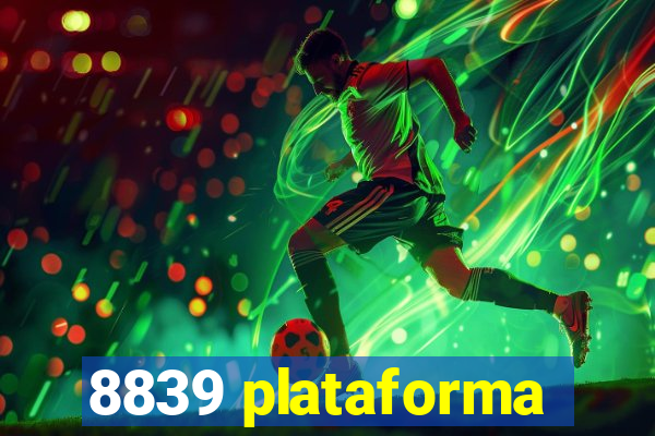 8839 plataforma