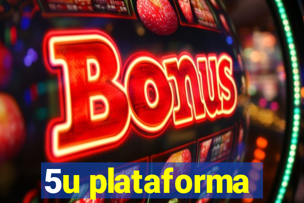 5u plataforma