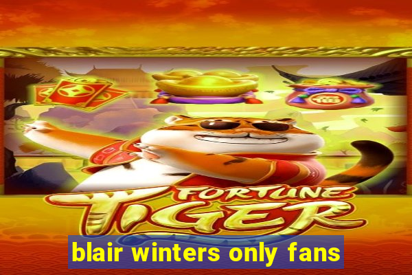 blair winters only fans