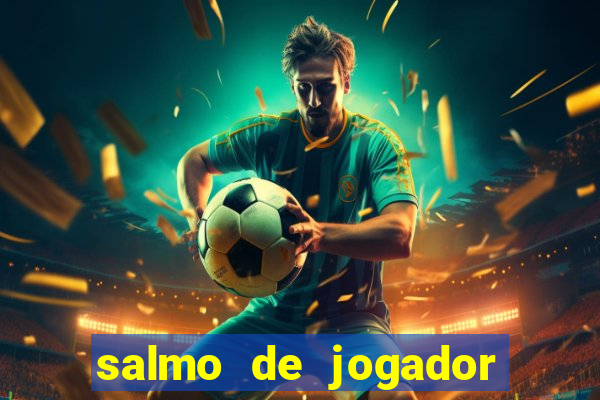 salmo de jogador de futebol