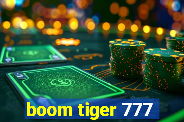 boom tiger 777