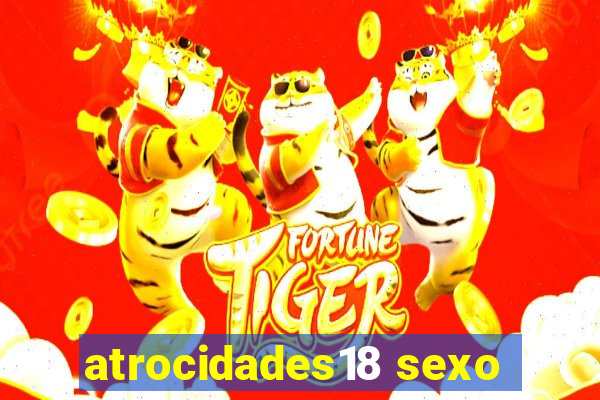 atrocidades18 sexo