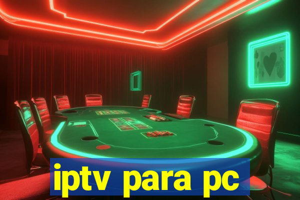 iptv para pc