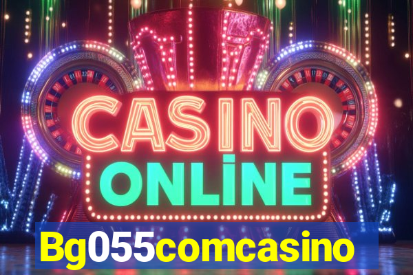 Bg055comcasino