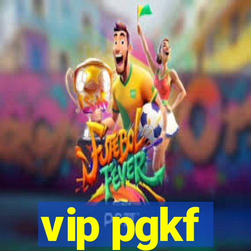 vip pgkf