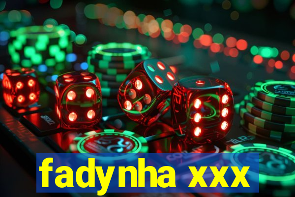 fadynha xxx