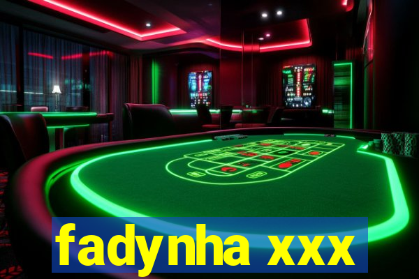 fadynha xxx