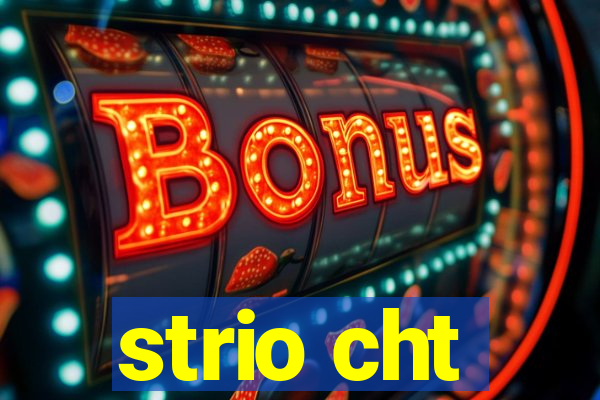 strio cht