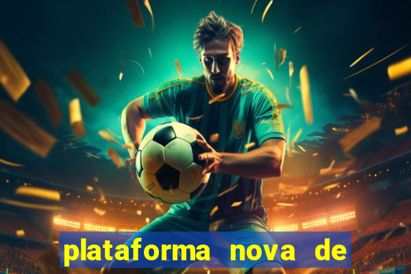 plataforma nova de jogos de aposta