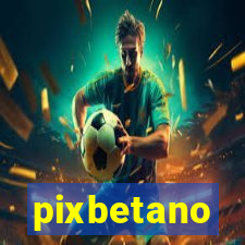 pixbetano