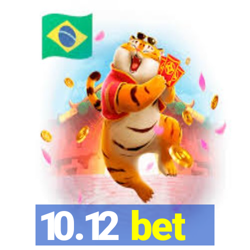 10.12 bet