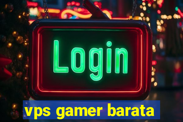 vps gamer barata