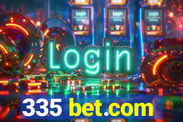 335 bet.com