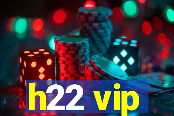 h22 vip