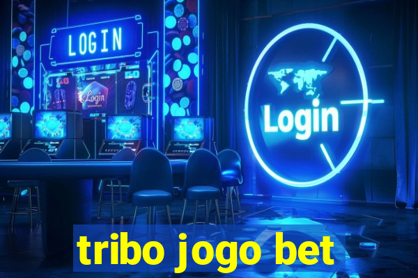 tribo jogo bet