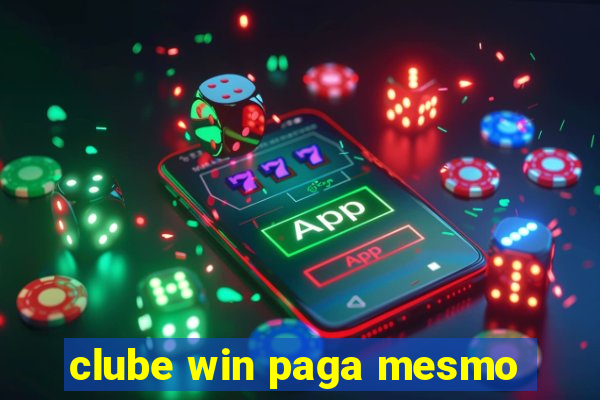 clube win paga mesmo