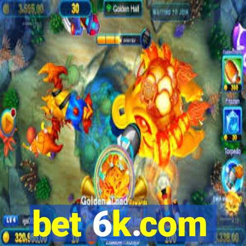 bet 6k.com