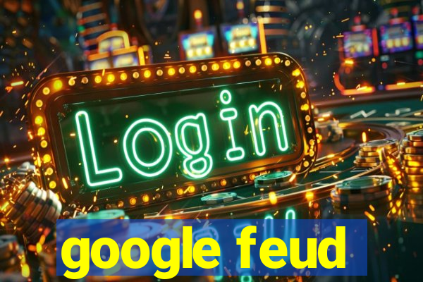 google feud