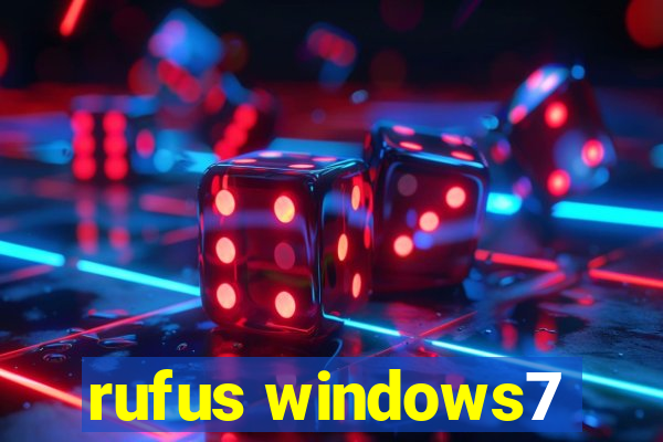 rufus windows7