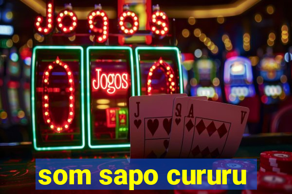 som sapo cururu