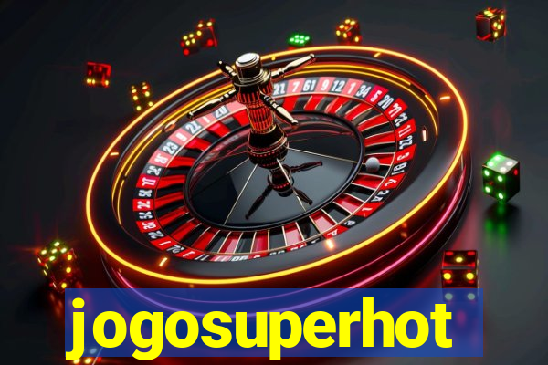 jogosuperhot