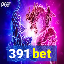 391 bet